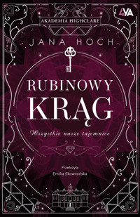 Rubinowy krąg. Wszystkie nasze tajemnice - Jana Hoch - ebook + audiobook + książka