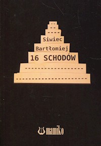 16 schodów - Siwiec Bartłomiej - książka