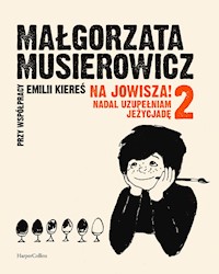 Na Jowisza 2! Nadal uzupełniam Jeżycjadę - Małgorzata Musierowicz - ebook + książka