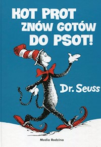 Kot Prot znów gotów do psot - Seuss Dr. - książka