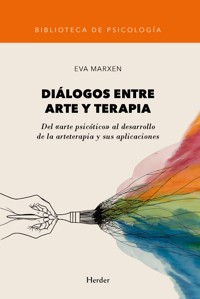 Diálogos entre arte y terapia - Eva Marxen - ebook