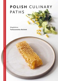 Polish Culinary Paths - Magdalena Tomaszewska-Bolałek - książka
