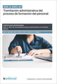 ADG_A_0442_02. Tramitación administrativa del proceso de formación del personal. ADG_C_003_4B - Francisco Javier Ojeda Baena - ebook