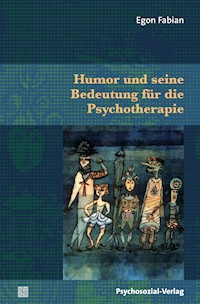 Humor und seine Bedeutung für die Psychotherapie - Egon Fabian - ebook