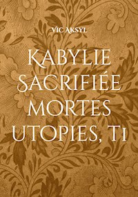 Kabylie Sacrifiée - Vic Aksyl - ebook