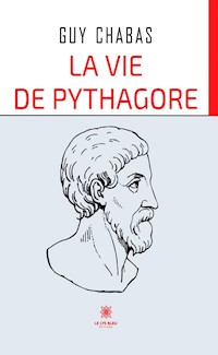 La vie de Pythagore - Guy Chabas - ebook