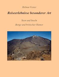 Reiseerlebnisse besonderer Art - Helmut Vester - ebook