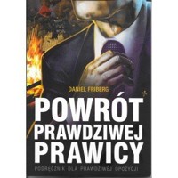 Powrót prawdziwej prawicy - Daniel Friberg - książka