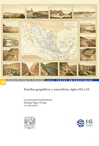 Estudios geográficos y naturalistas, siglos XIX y XX - Luz Fernanda Azuela - ebook