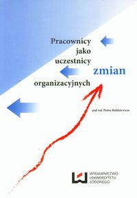 Pracownicy jako uczestnicy zmian organizacyjnych -  - książka