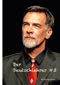 Der Deutschlehrer #3 - Wolfgang Krewe - ebook