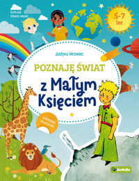 Poznaję świat z Małym księciem - Justyna Mrowiec - książka