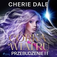 Córka wiatru. Przebudzenie 2 - Cherie Dale - ebook + audiobook