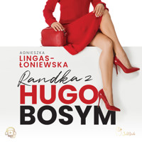 Randka z Hugo Bosym - Agnieszka Lingas-Łoniewska - ebook + audiobook + książka