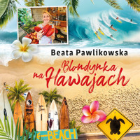 Blondynka na Hawajach - Beata Pawlikowska - ebook + audiobook + książka