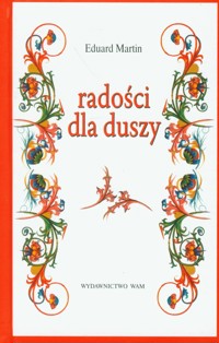 Radości dla duszy - Martin Eduard - książka
