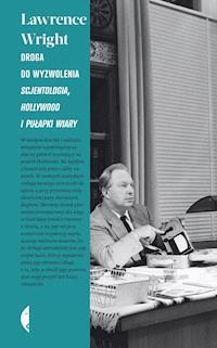 Droga do wyzwolenia. Scjentologia, Hollywood i pułapki wiary - Wright Lawrence - ebook