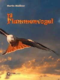 Flammenvogel - Martin Meißner - ebook