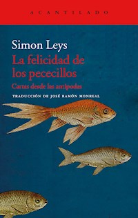 La felicidad de los pececillos - Simon Leys - ebook