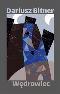 Wędrowiec - Dariusz Bitner - ebook + książka