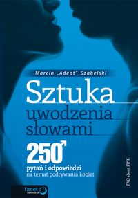 Sztuka uwodzenia słowami - Szabelski Marcin - książka