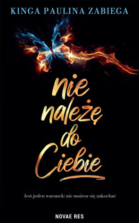 Nie należę do Ciebie - Kinga Paulina Zabiega - ebook + audiobook