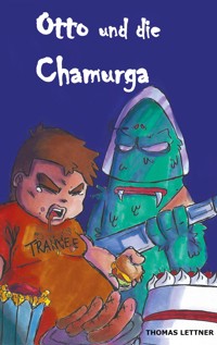 Otto und die Chamurga - Thomas Lettner - ebook