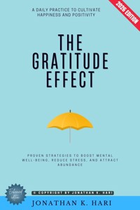 The Gratitude Effect: - Jonathan K. Hari - ebook
