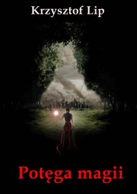 Potęga magii - Krzysztof Lip - ebook