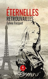 Éternelles retrouvailles - Sylvie FOCQUET - ebook