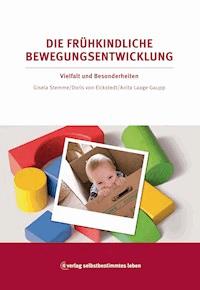 Die frühkindliche Bewegungsentwicklung - Gisela Stemme - ebook
