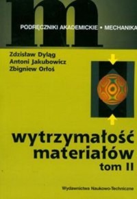 Wytrzymałość materiałów. Tom 2 - Zdzisław Dyląg, Antoni Jakubowicz, Zbigniew Orłoś - ebook