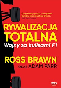 Rywalizacja totalna. Wojny za kulisami F1 - Ross Brawn, Adam Parr - ebook