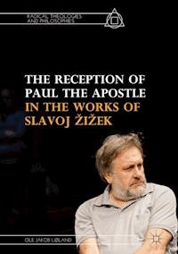 The Reception of Paul the Apostle in the Works of Slavoj Žižek - Ole Jakob Løland - ebook