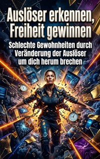 Auslöser erkennen, Freiheit gewinnen - Quentin Meier - ebook
