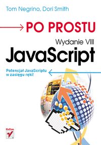 Po prostu JavaScript - Negrino Tom, Smith Dori - książka
