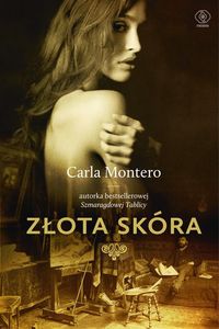 Złota skóra - Carla Montero - książka