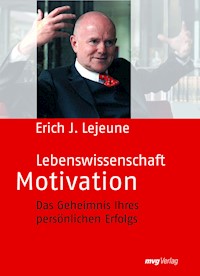 Lebenswissenschaft Motivation - Erich J. Lejeune - ebook