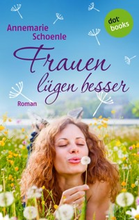 Frauen lügen besser - Annemarie Schoenle - ebook