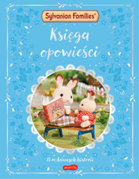 Sylvanian Families. Księga opowieści. 15 rodzinnych historii - EPOCH COMPANY LTD. - książka