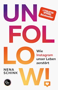 UNFOLLOW! - Nena Schink - ebook