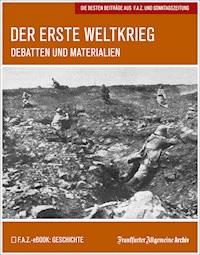 Der Erste Weltkrieg - Frankfurter Allgemeine Archiv - ebook