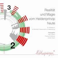 Realität und Magie vom Heldenprinzip heute -  - ebook