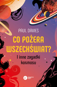 Co pożera wszechświat? I inne zagadki kosmosu - Paul Davies - ebook + książka