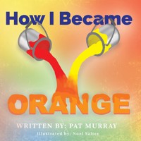 How I Became Orange - Patricia M. Murray - ebook