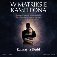 W matriksie kameleona - Dodd Katarzyna - ebook + audiobook + książka