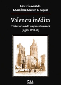 Valencia inédita - Ingrid García-Wistädt - ebook