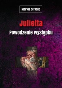 Julietta. Powodzenie występku - Markiz de Sade - książka