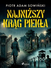 Najniższy krąg piekła - Piotr Adam Sowiński - ebook