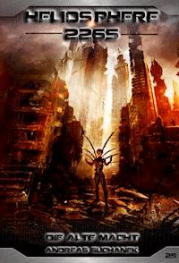Heliosphere 2265 - Band 25: Die alte Macht (Science Fiction) - Suchanek Andreas - ebook